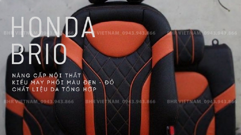Bọc ghế da công nghiệp ô tô Honda Brio: Cao cấp, Form mẫu chuẩn, mẫu mới nhất